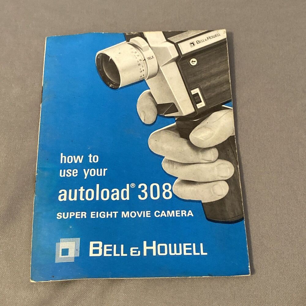 Bell & Howell Autoload 308 Super Eight Movie Projector Owner's Manual